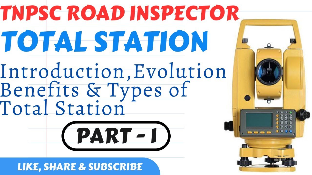 TNPSC ROAD INSPECTOR | TOTAL STATION| Introduction,Evolution,Benefits & Types  #tnpscroadinspector