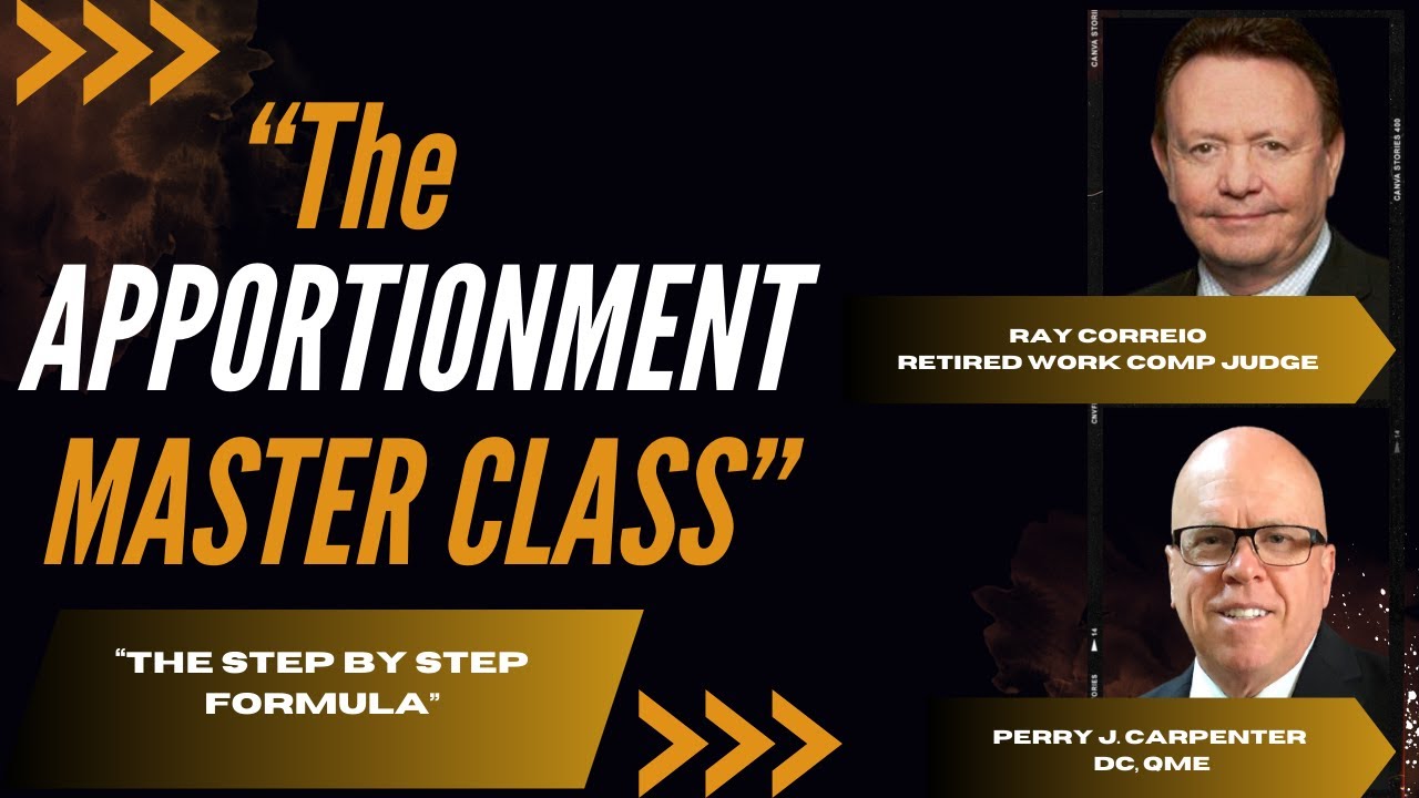 The Apportionment Master Class Perry J. Carpenter DC QME, www.ezcontinuingeducation.org