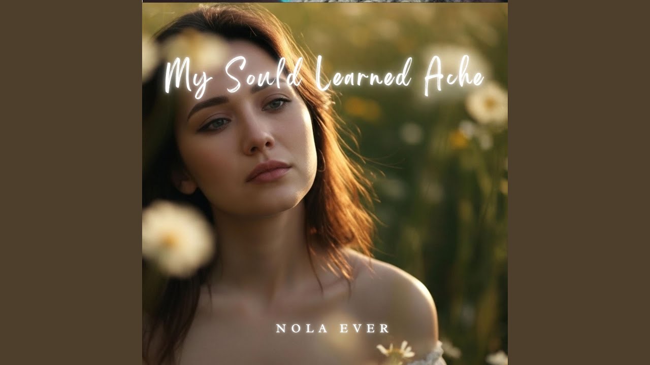 My Sould Learned Ache