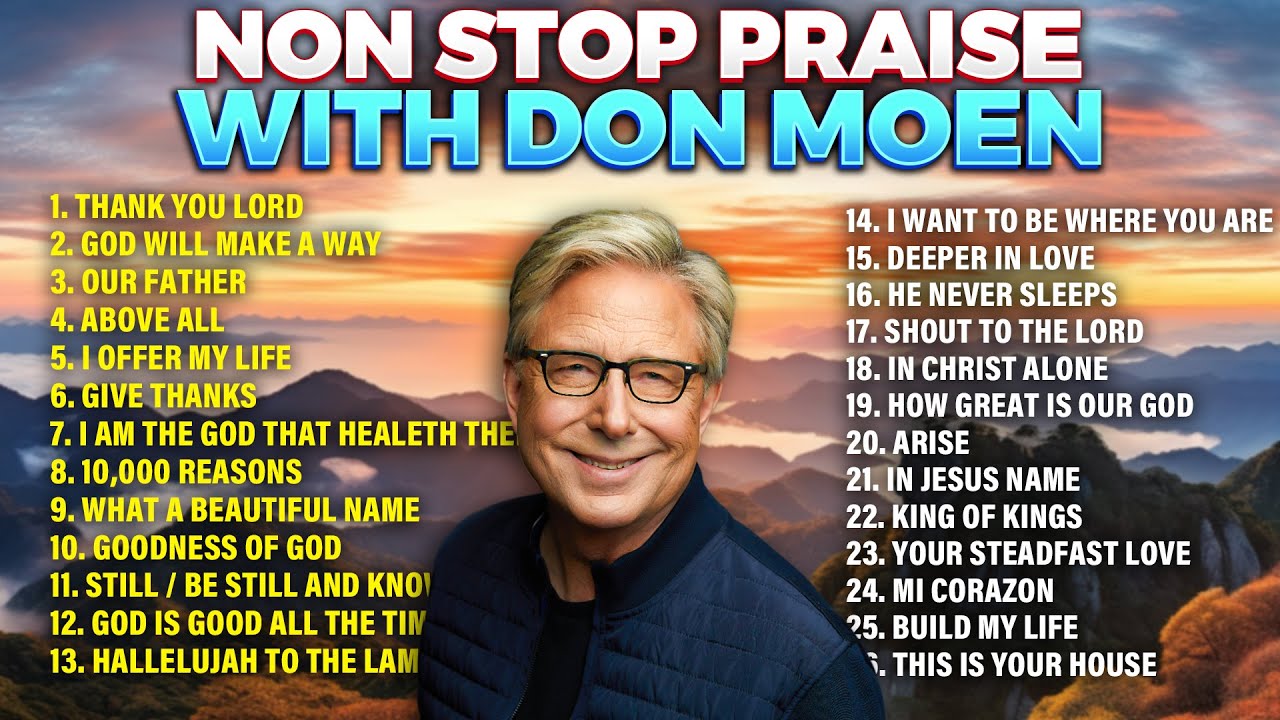 Don Moen Non Stop Praise ✝️ Gospel & Worship Songs