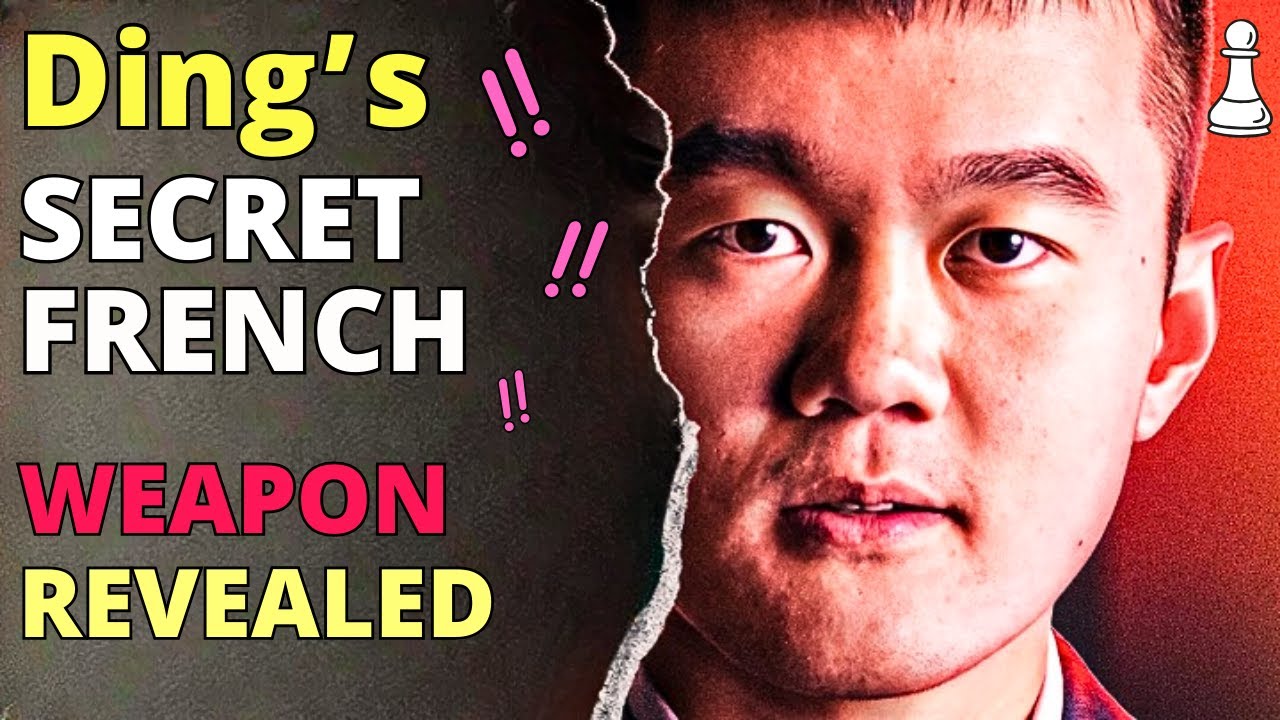 💪 NEW Chess Discovery: Ding Liren's Secret French Revealed