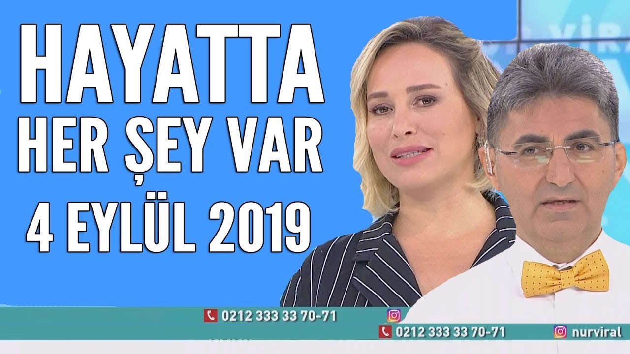 Hayatta Her Şey Var 4 Eylül 2019