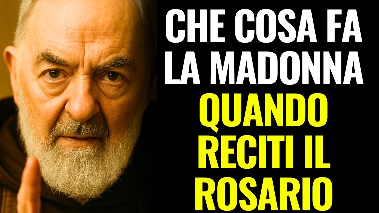 PADRE PIO RIVELA: CHE COSA FA LA MADONNA QUANDO RECITI IL ROSARIO
