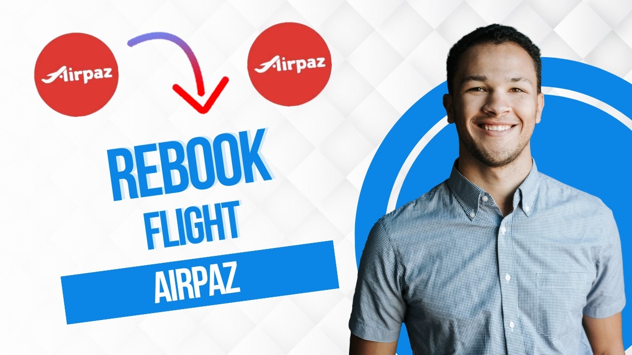 Как перебронировать рейс в Airpaz (лучший способ)