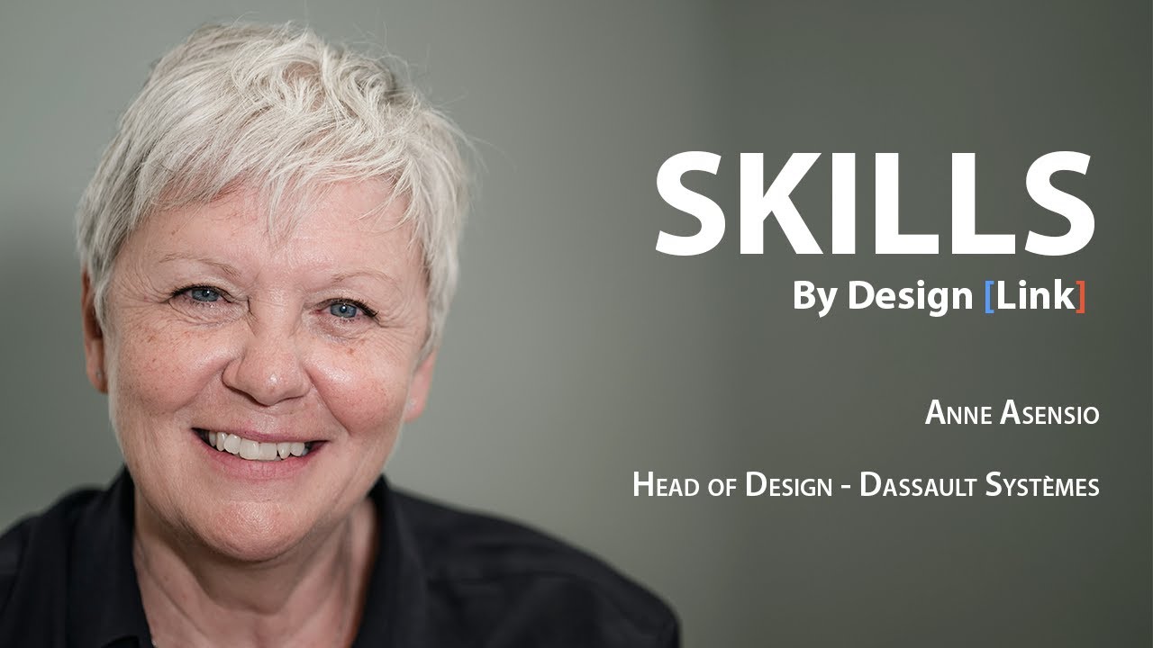 SKILLS #02 - Anne Asensio - Head of Design chez Dassault Systèmes