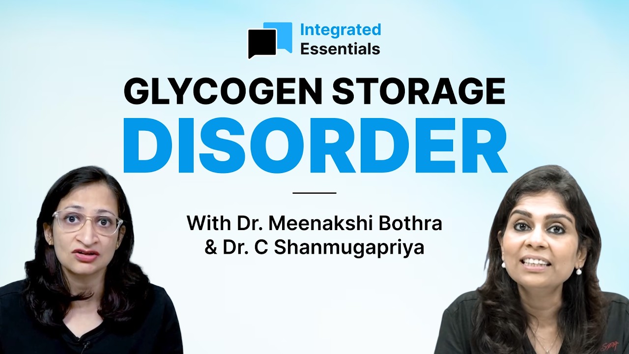 Integrated Essentials Episode #16 | Glycogen Storage Disorders