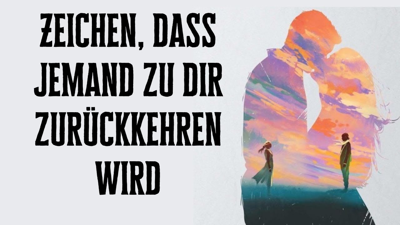 Himmlische Zeichen, dass jemand zu dir zurückkehren wird!