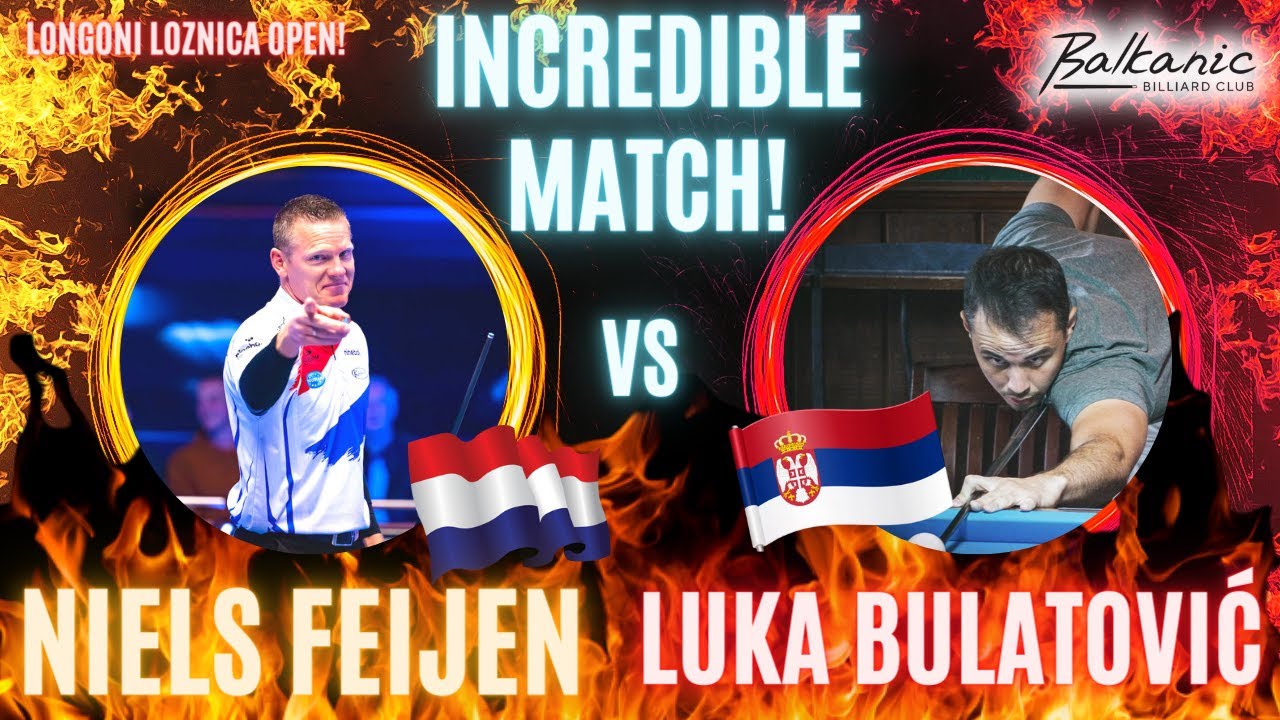 💥INCREDIBLE MATCH!💥Niels Feijen🇳🇱 vs Luka Bulatović🇷🇸  Finals!   Longoni Loznica Open!🏆 9ball