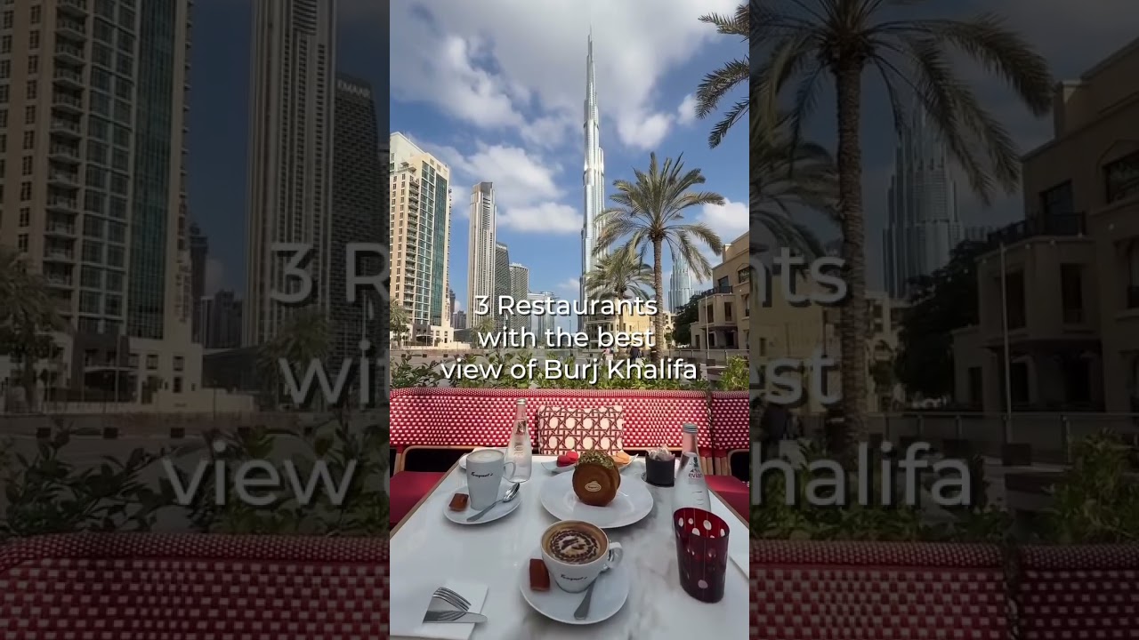 3 restaurants in Dubai with the best view of Burj Khalifa #realestate #dubai