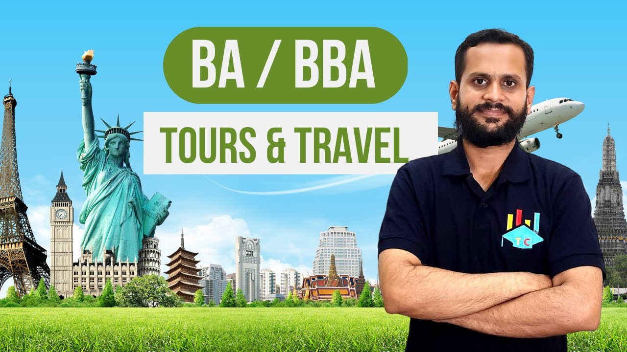 BA/BBA Tourism and Travel Management | Scope | Salary | Top Colleges | Complete details