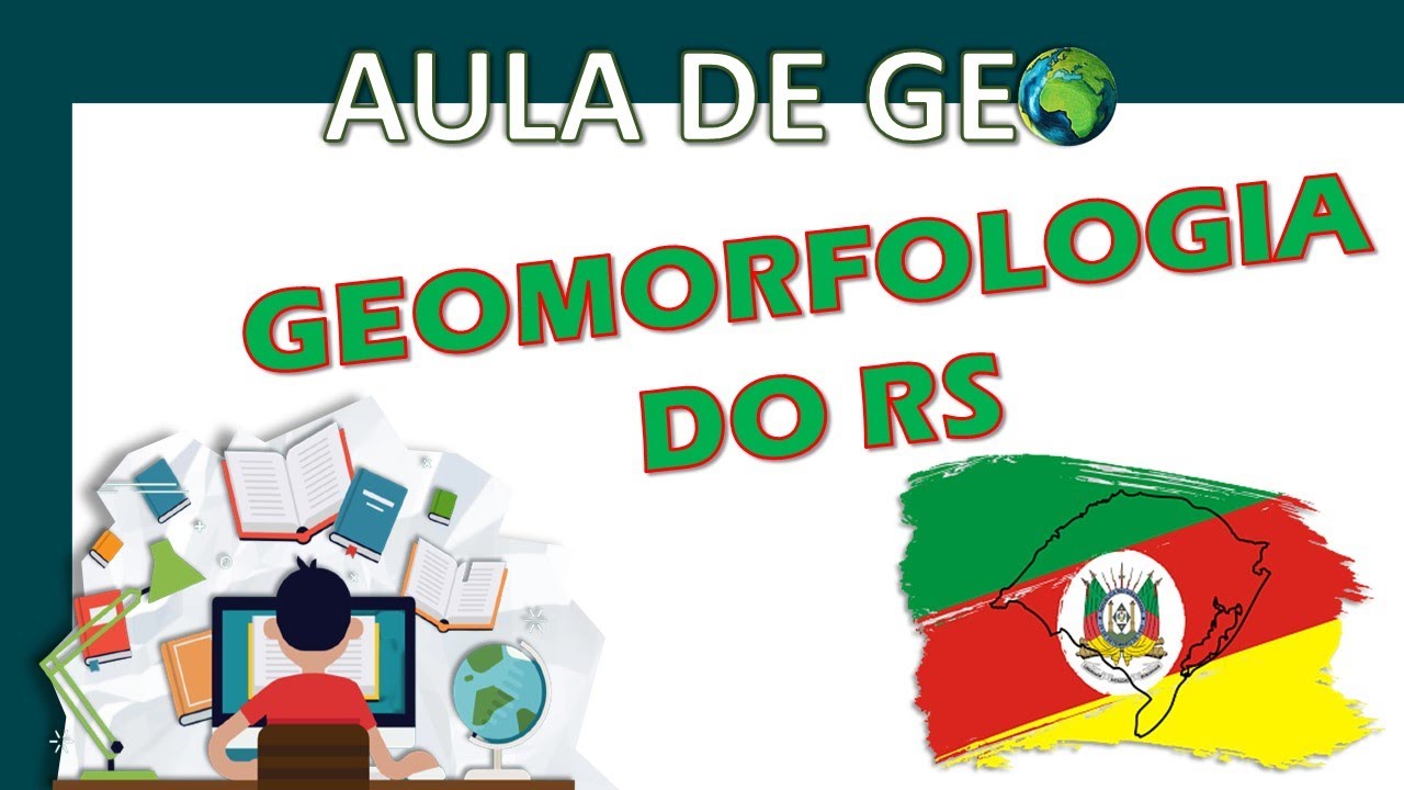 GEOMORFOLOGIA - Geologia & Relevo - do RIO GRANDE DO SUL (especial para UFRGS) [- PAPO DE GE🌎