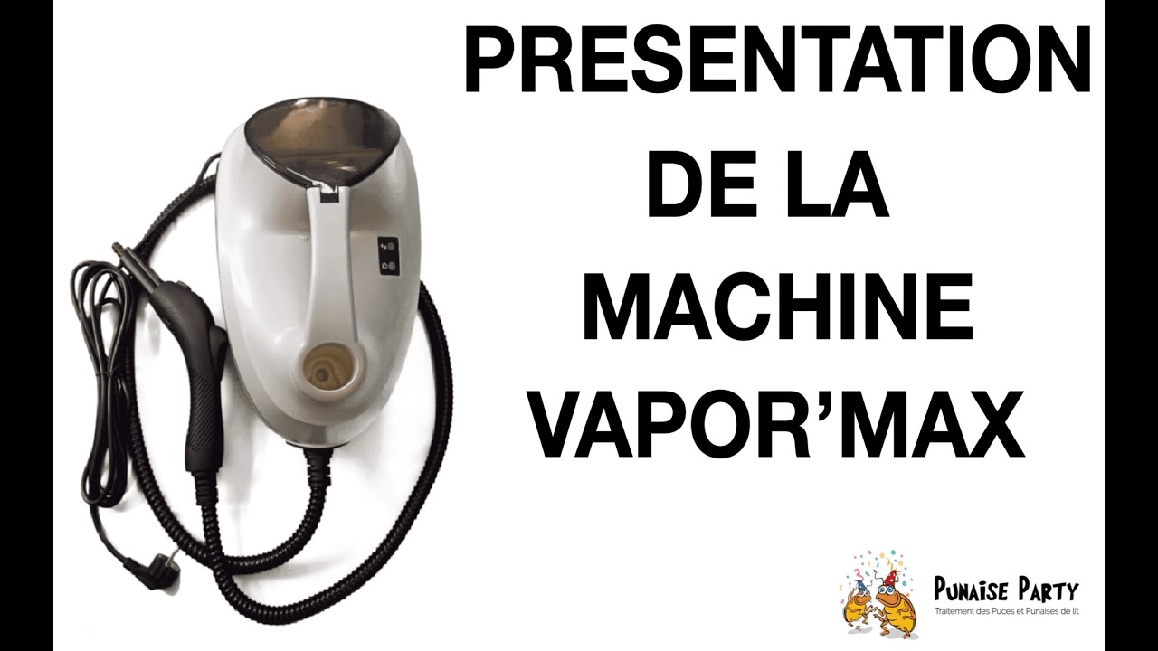 Vapor'Max, Nettoyeur Vapeur Anti Punaise de lit
