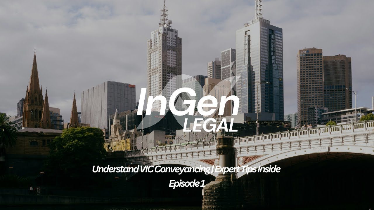 Understand VIC Conveyancing | Ep 1 - The InGen Legal Conveyancing Series