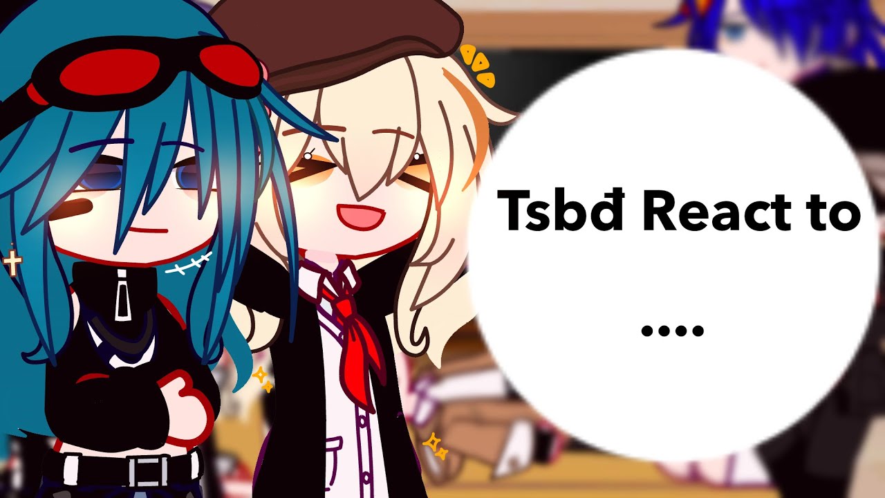 Tsbđ React to....? ( Gacha - Club ) // React to Ship and some other videos #Yan