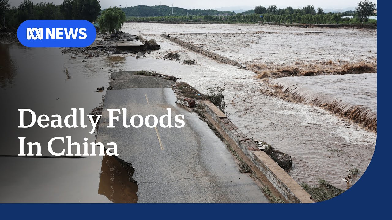 Beijing floods kill dozens as heavy rain lashes northern China | ABC NEWS