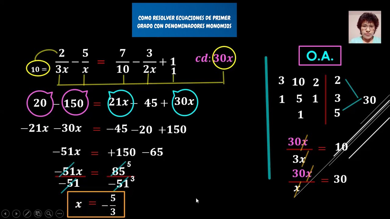 COMO RESOLVER ECUACIONES DE PRIMER GRADO CON DENOMINADORES MONOMIOS