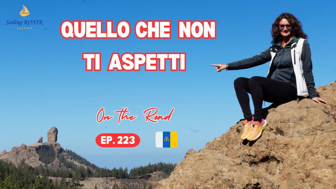Ep. 223 Quello che non ti aspetti: GRAN CANARIA Sconosciuta - CANARIE in CAMPER
