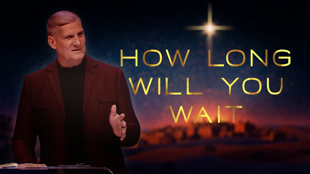 How Long Will You Wait? &ndash; Beyond Bethlehem (Part 1)