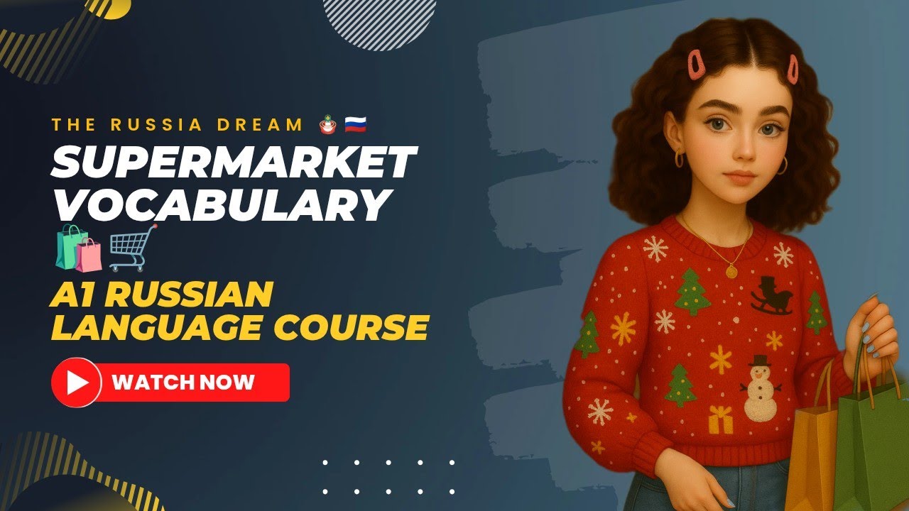 Russian Supermarket & Food Vocabulary🇷🇺🪆| Beginner Friendly 🛒🛍️| Learn Russian| A1 Course👥🧑🏻&zwj;🏫