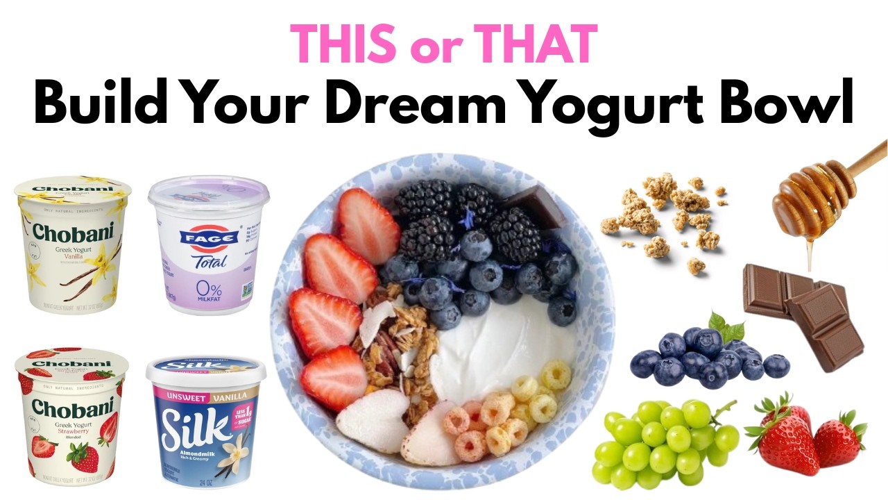 THIS or THAT Build Your Dream Yogurt Bowl 🥣🍓🍇