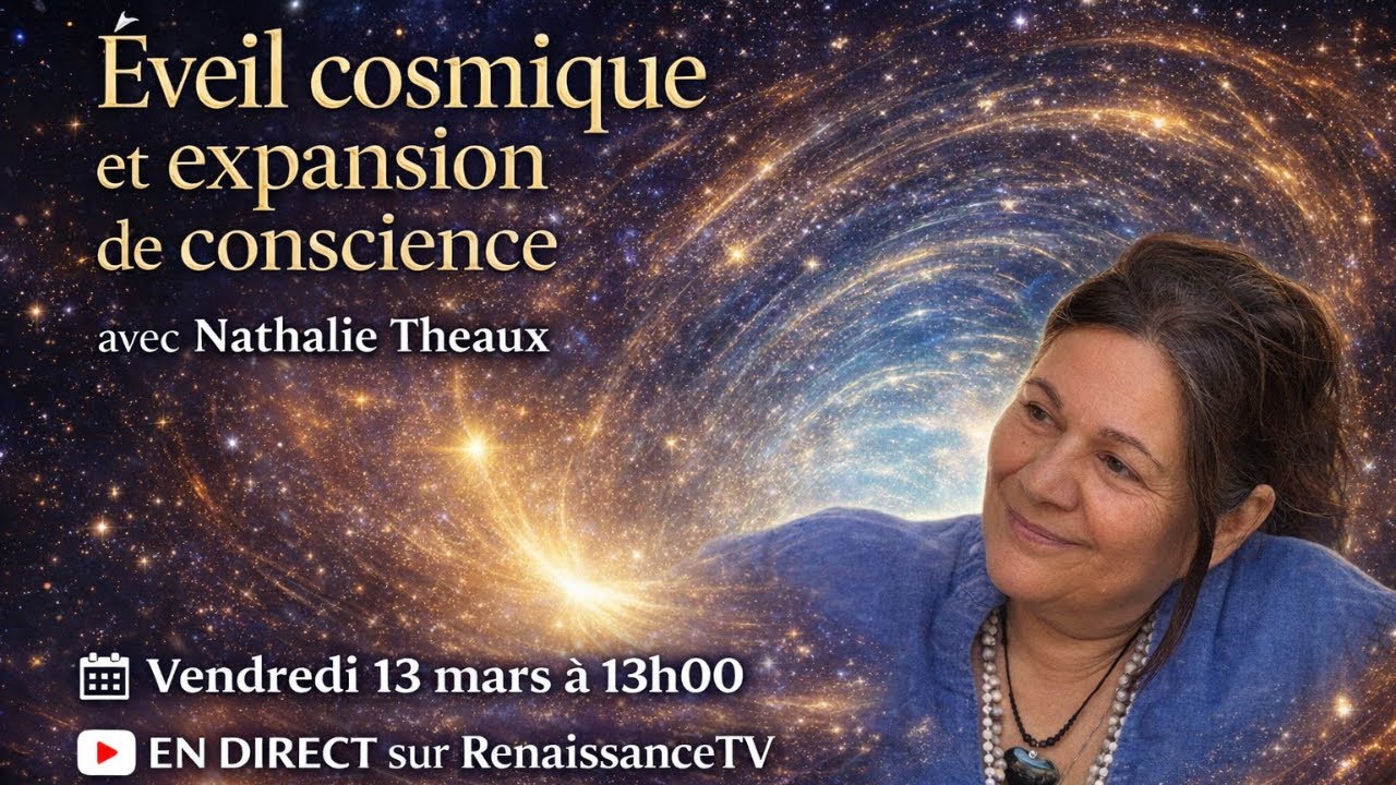 &Eacute;veil cosmique et expansion de conscience avec Nathalie Theaux