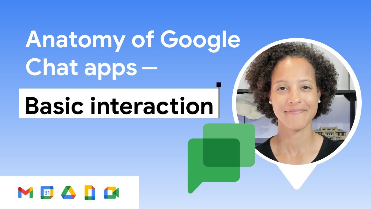 Анатомия приложений Google Chat &mdash; базовое взаимодействие