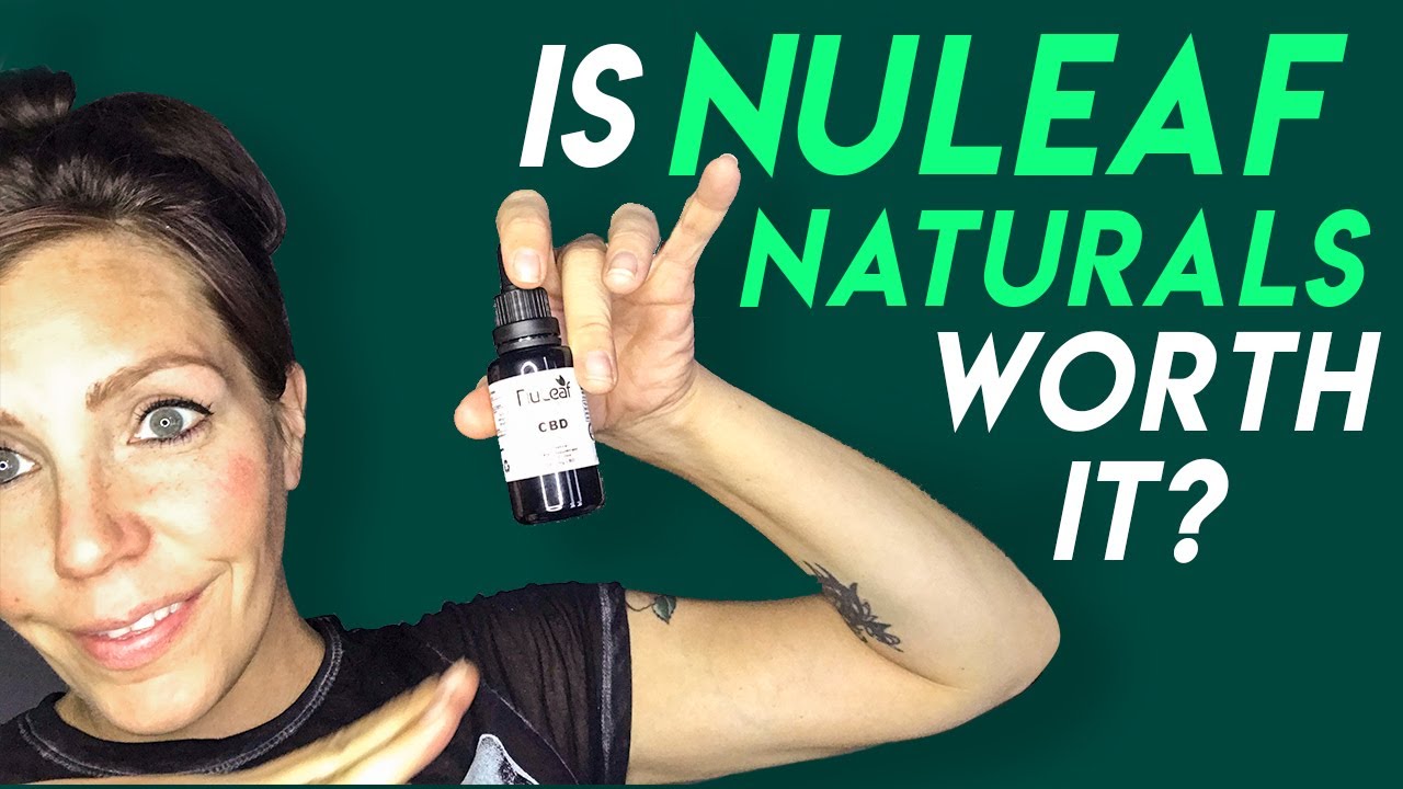 Nuleaf Naturals Review: A CBD company you must try in 2019