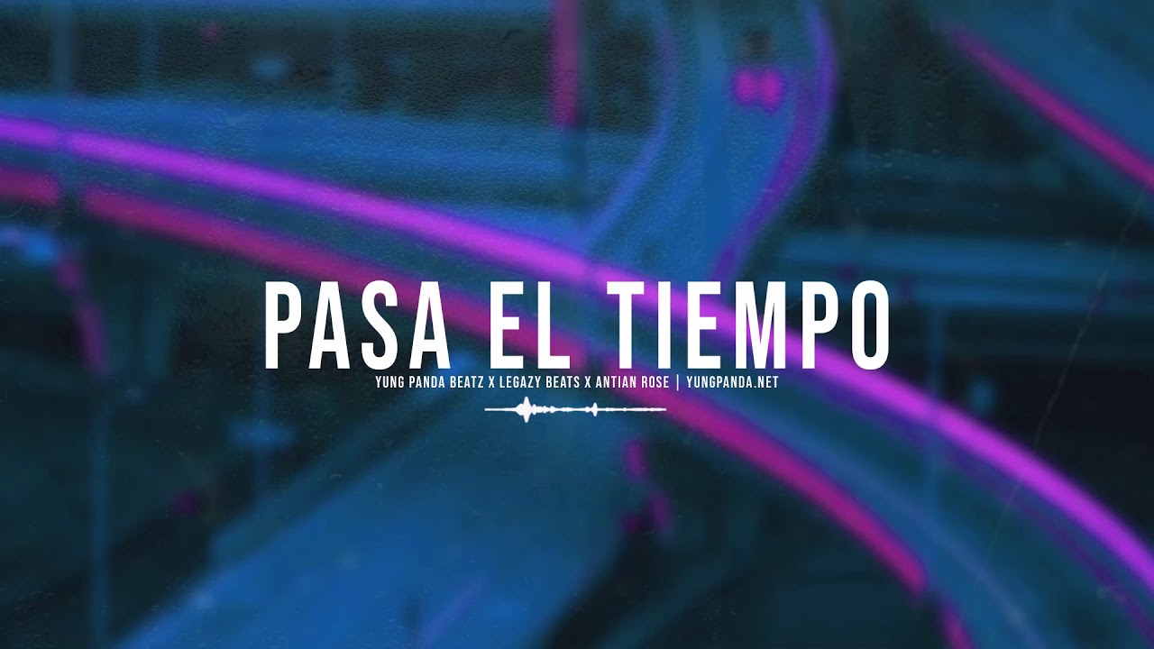 Alex Rose x Lenny Tavarez x Nio Garcia Type Beat ~ "PASA EL TIEMPO"