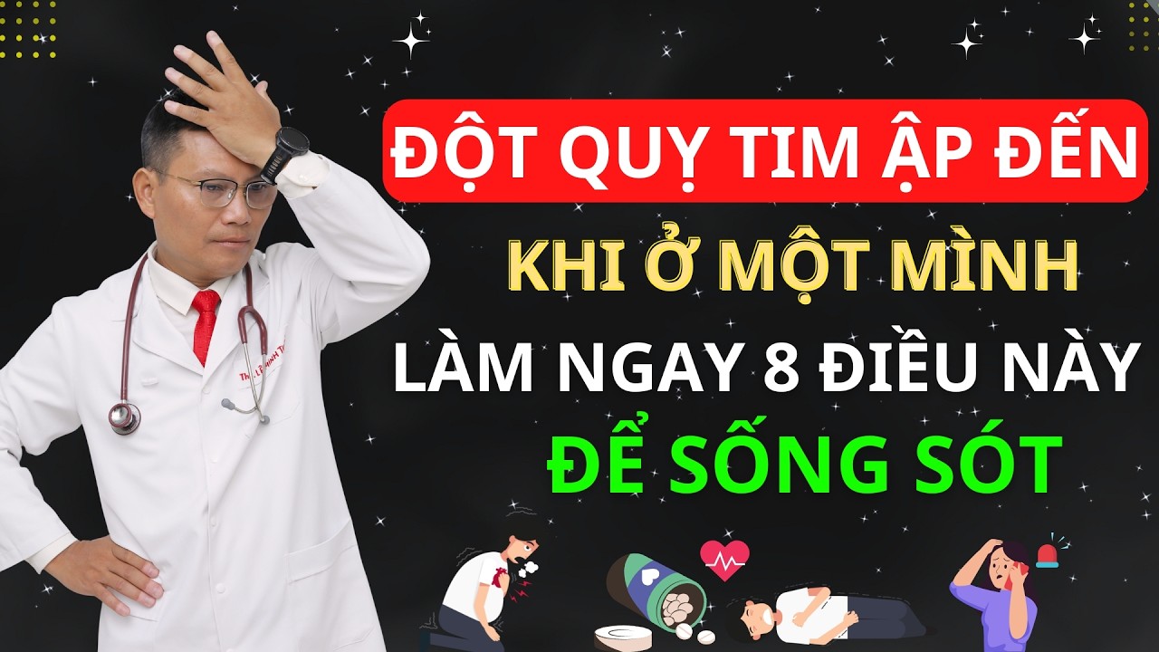 Cách Sống Sót Sau ĐỘT QUỴ TIM KHI Ở MỘT MÌNH - 8 BƯỚC VÀNG Người Cao Tuổi Cần Làm | Tuấn Thầy Thuốc