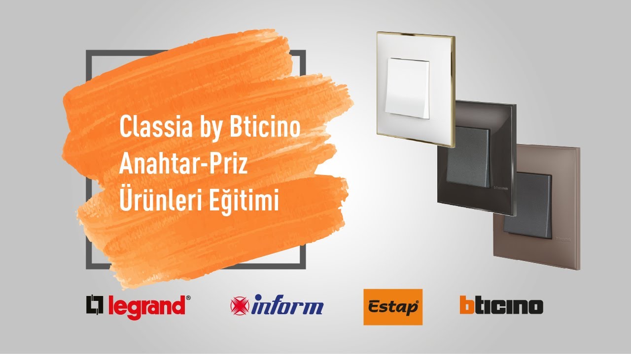 Classia by Bticino Anahtar-Priz Ürünleri - Online Eğitim