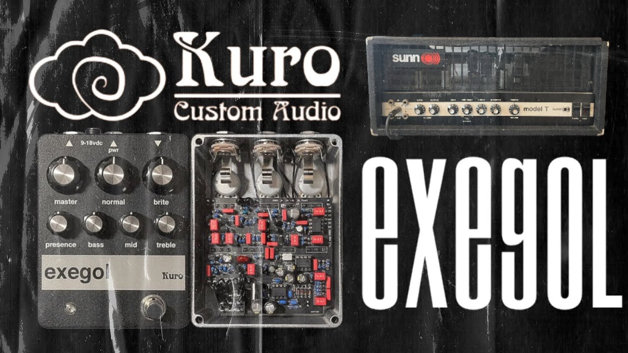 KURO CUSTOM AUDIO | EXEGOL (SUNN MODEL T PREAMP)