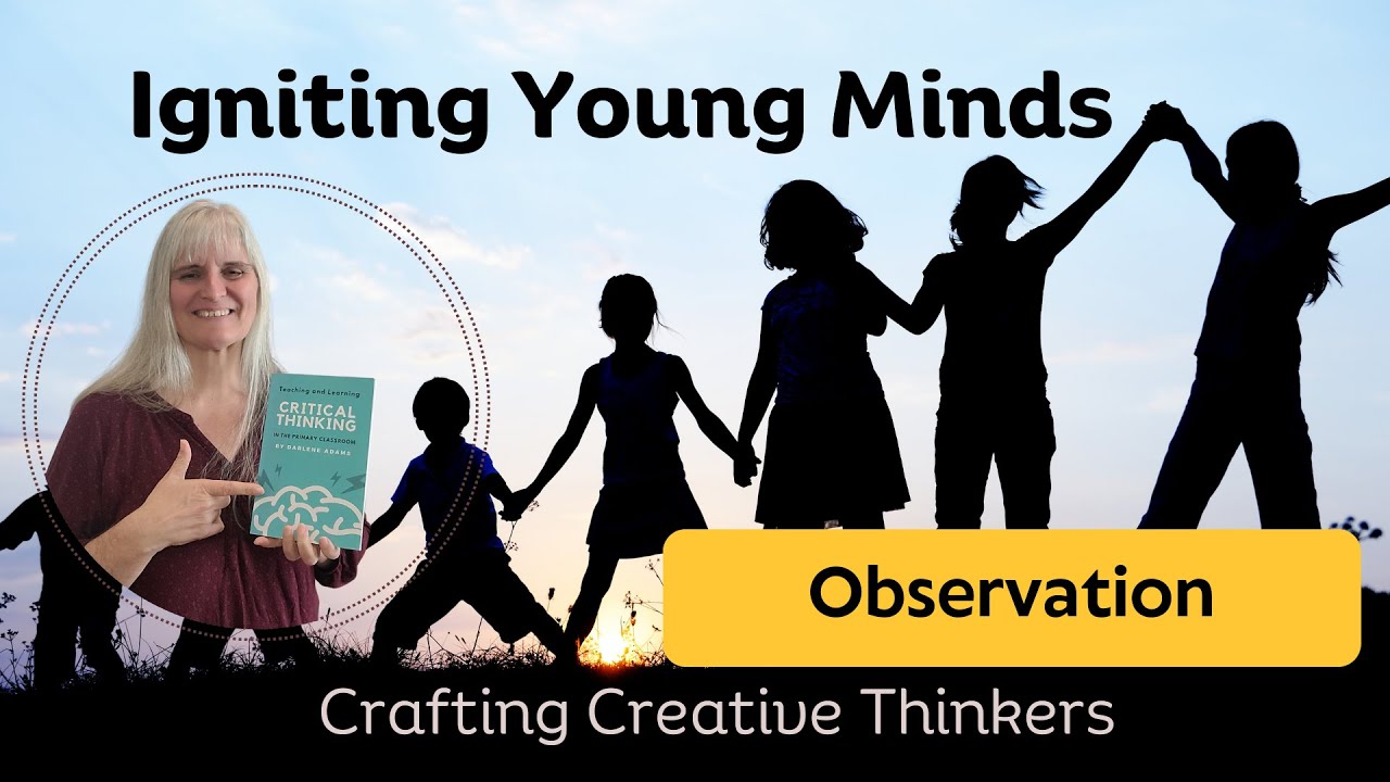 3. Igniting Young Minds:  Observation