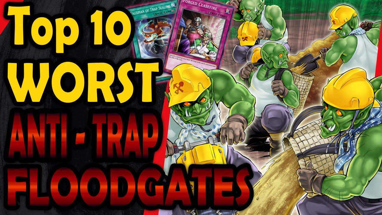 Top 10 Worst Cards that Floodgate Traps