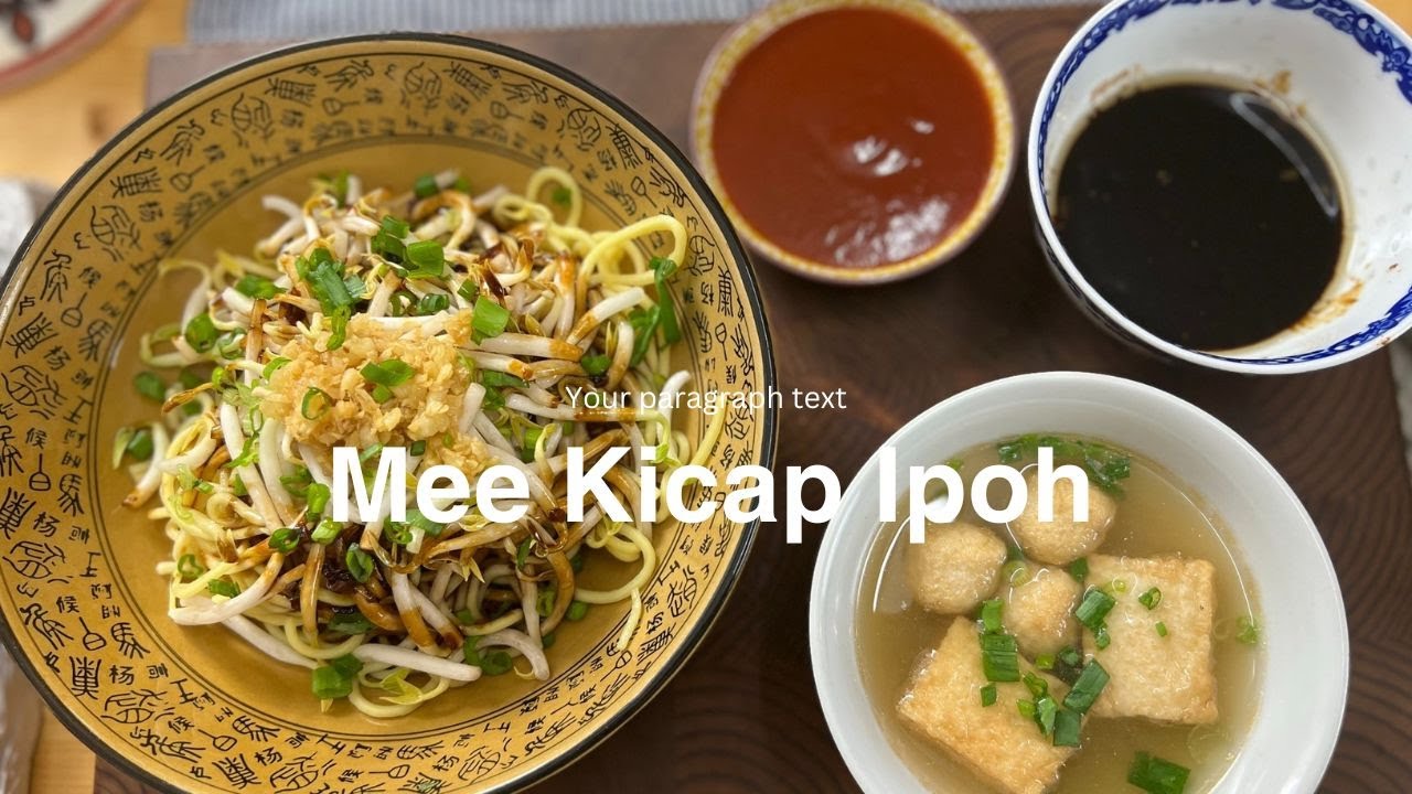 Mee Kicap Ipoh  Kak Yan |
