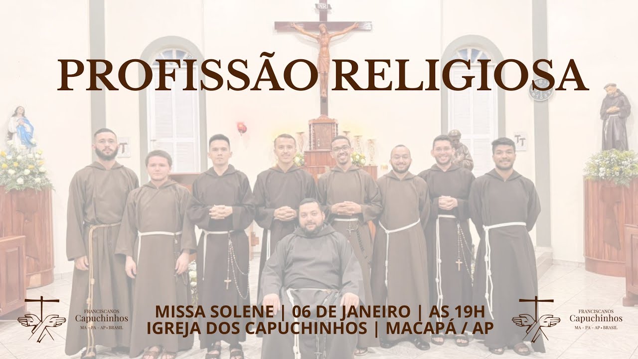 MISSA SOLENE DE PRIMEIRA PROFISSÃO RELIGIOSA NA ORDEM DOS FRADES MENORES CAPUCHINHOS
