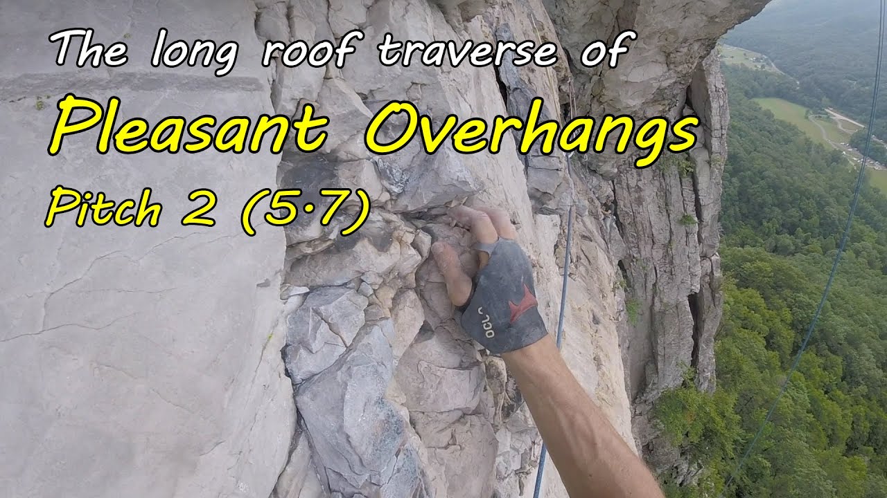 The Long Roof Traverse that makes Pitch 2 of Pleasant Overhangs - Trad Climbing at Seneca Rocks