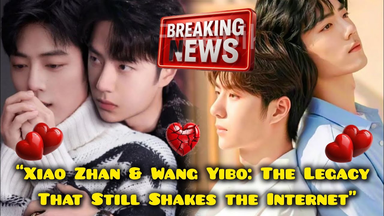 “Two Legends, One Era: How Xiao Zhan and Wang Yibo Continue to Dominate Asian Pop Culture