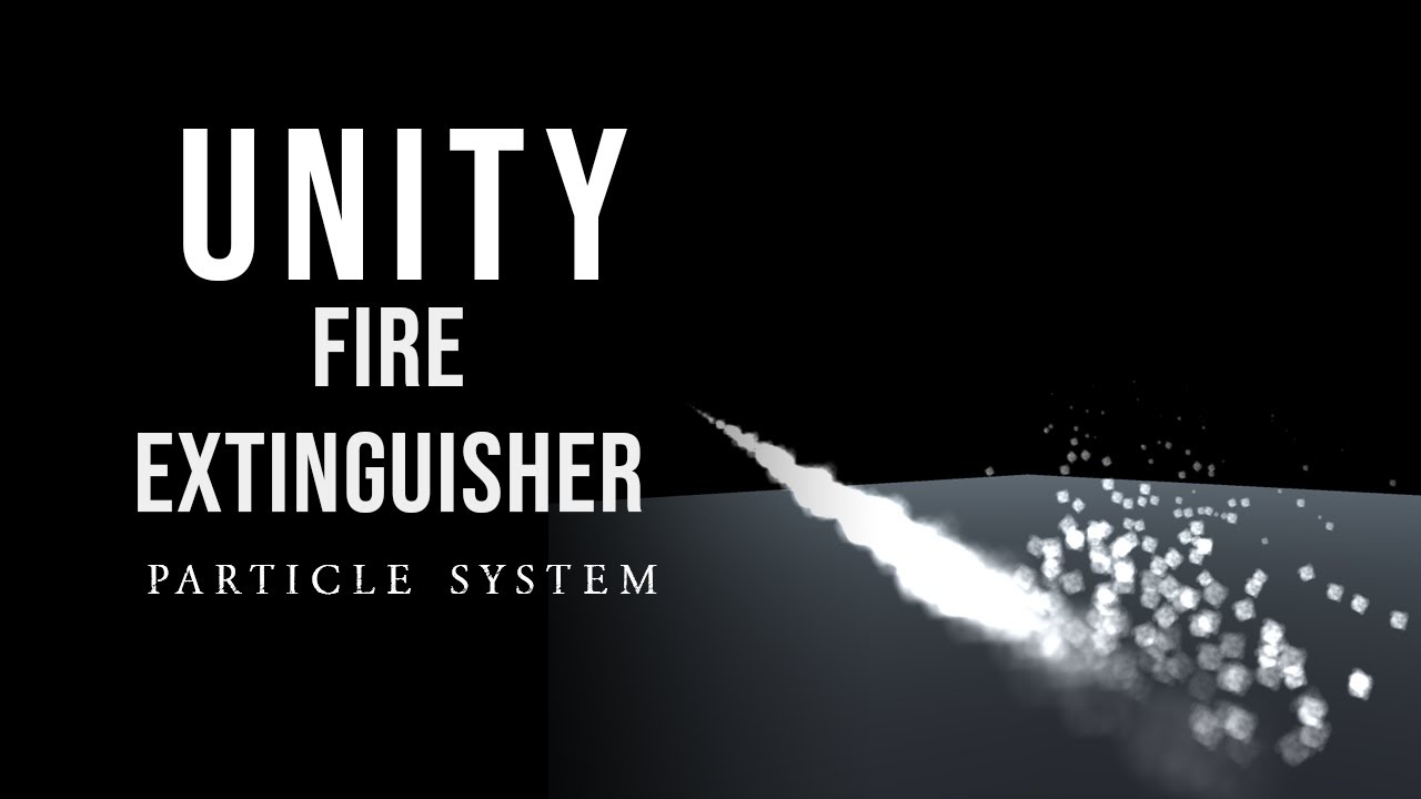 Unity Fire Extinguisher VFX Particle System