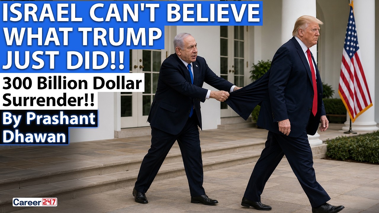 ISRAEL SHOCKED BY US IRAN PEACE DEAL | 300 Billion Dollars Surrender by Trump? | By Prashant Dhawan
