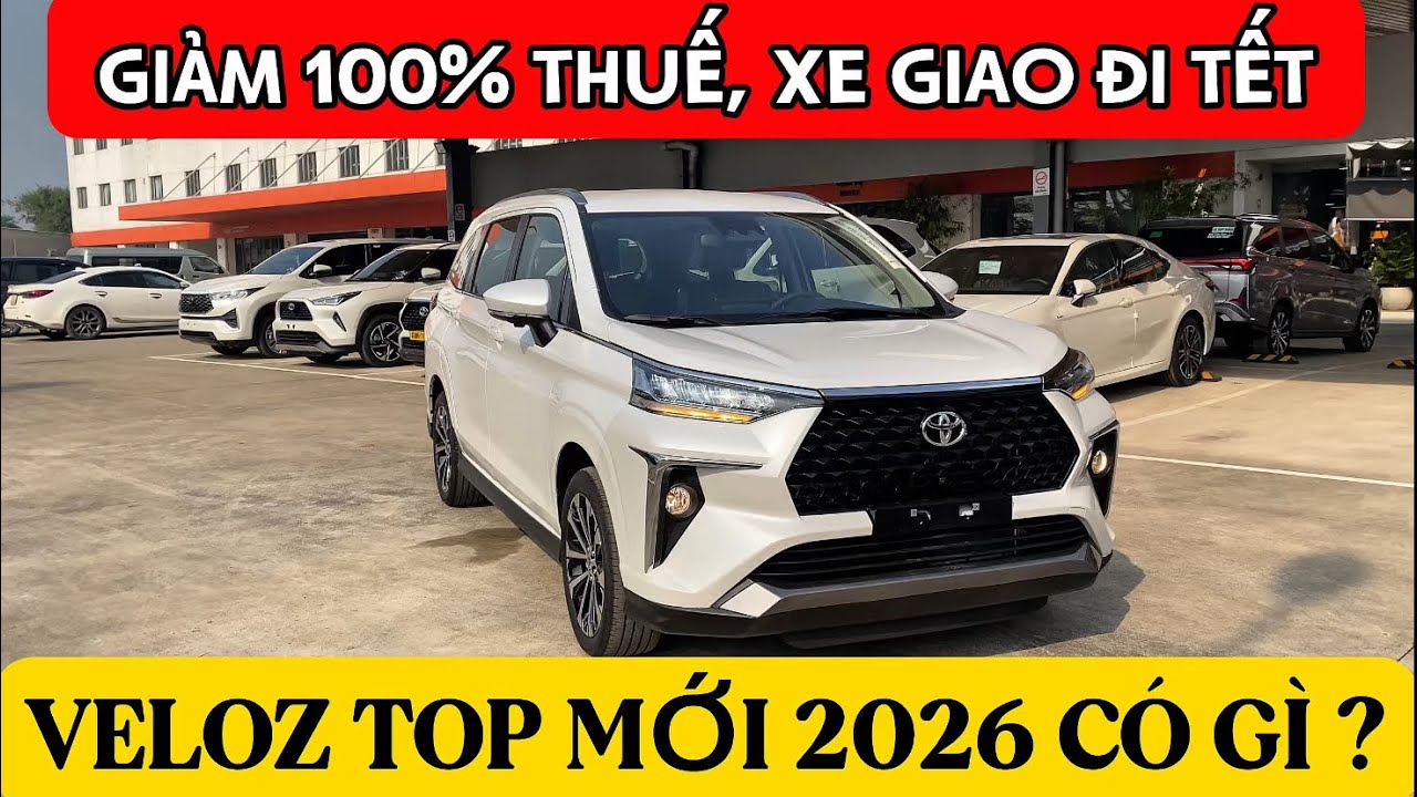 Toyota Chơi Lớn Khi Giảm Gần 70Tr Cho Xe Veloz Top Mới 2026 Ngay Thềm Năm Mới Tháng 1/2026