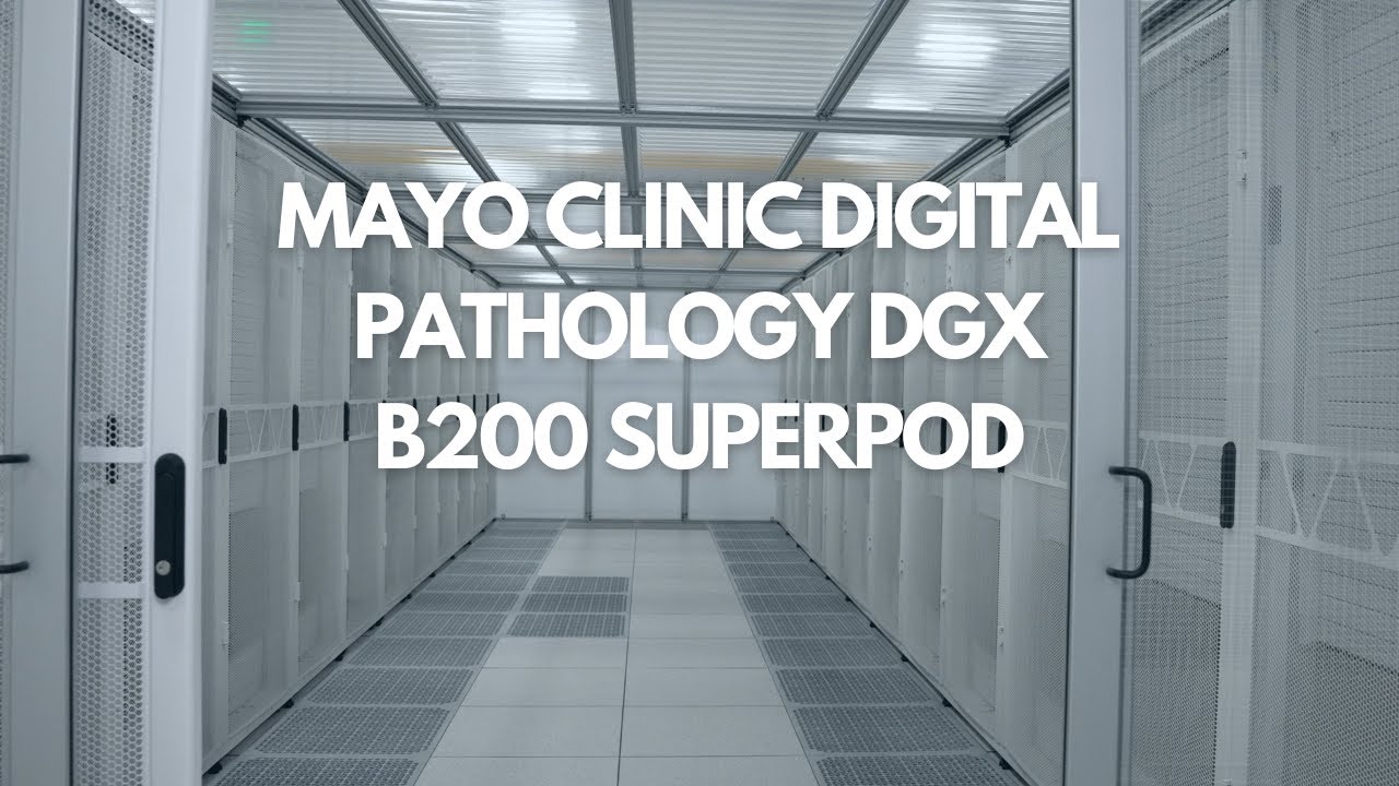 Mayo Clinic DGX B200 SuperPOD for Generative AI | Launch | Summer 2025