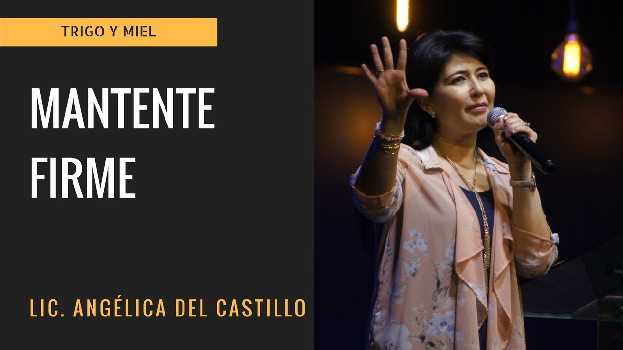 Mantente Firme - Angélica Del Castillo