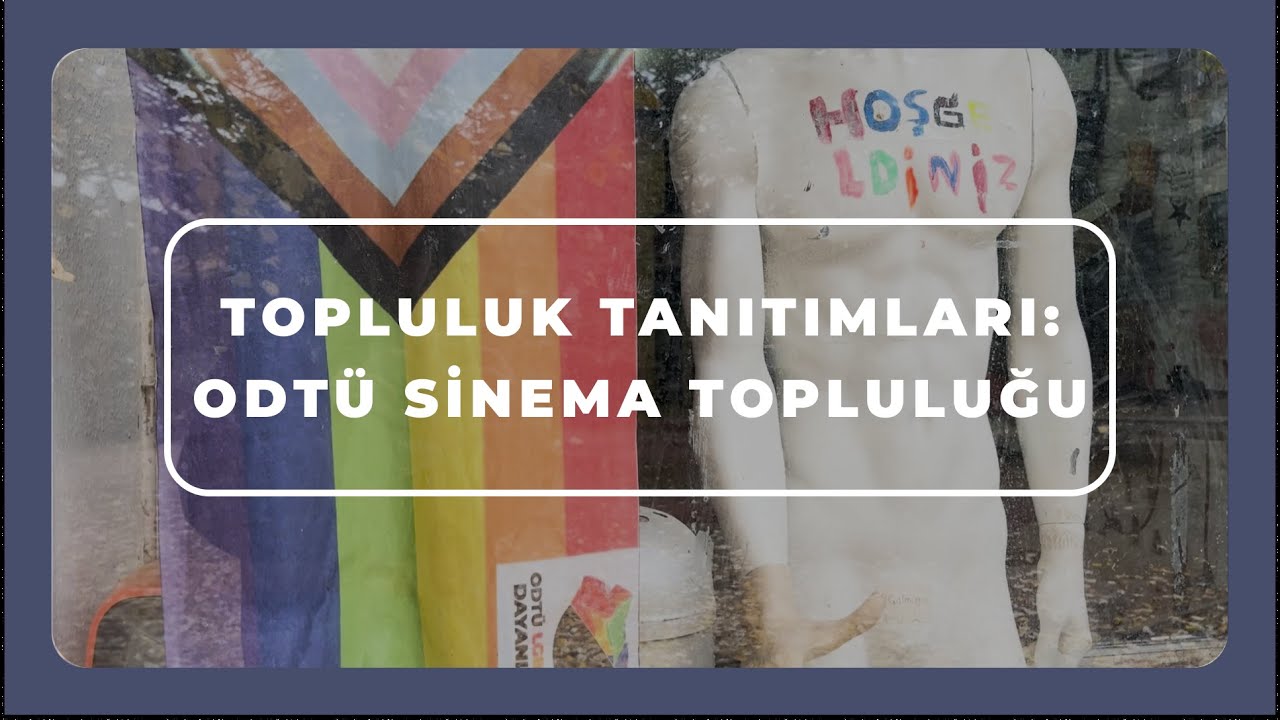 ODTÜ Sinema Topluluğu | Topluluk Tanıtımları | AnlatHocam!