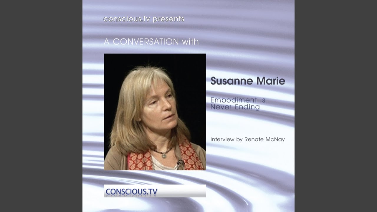 Susanne Marie - Embodiment Is Never Ending