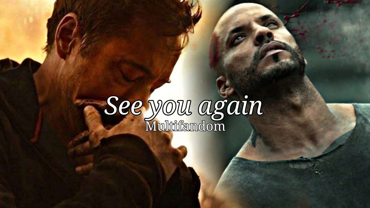 Multifandom || See you again