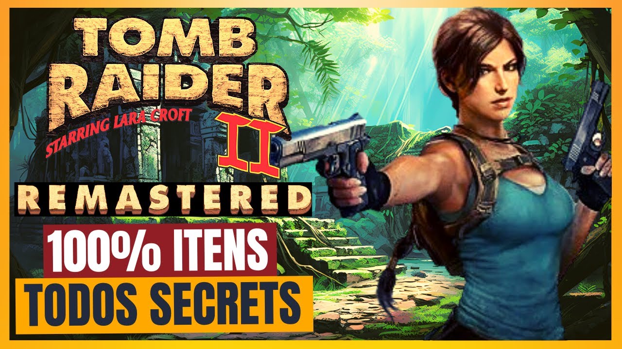 TOMB RAIDER 2 REMASTERED 100% ALL SECRETS [GAMEPLAY/DETONADO/FULL GAME] LEGENDADO PORTUGUÊS PT-BR