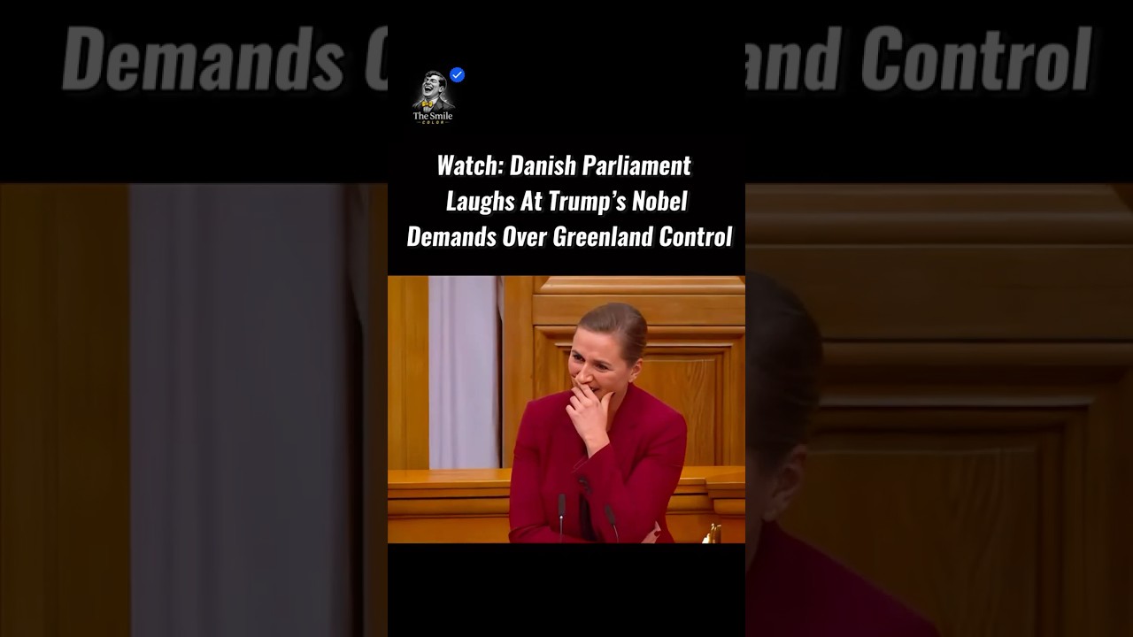 Watch: Danish Parliament  Laughs At Trump&rsquo;s Nobel  Demands Over Greenland Control