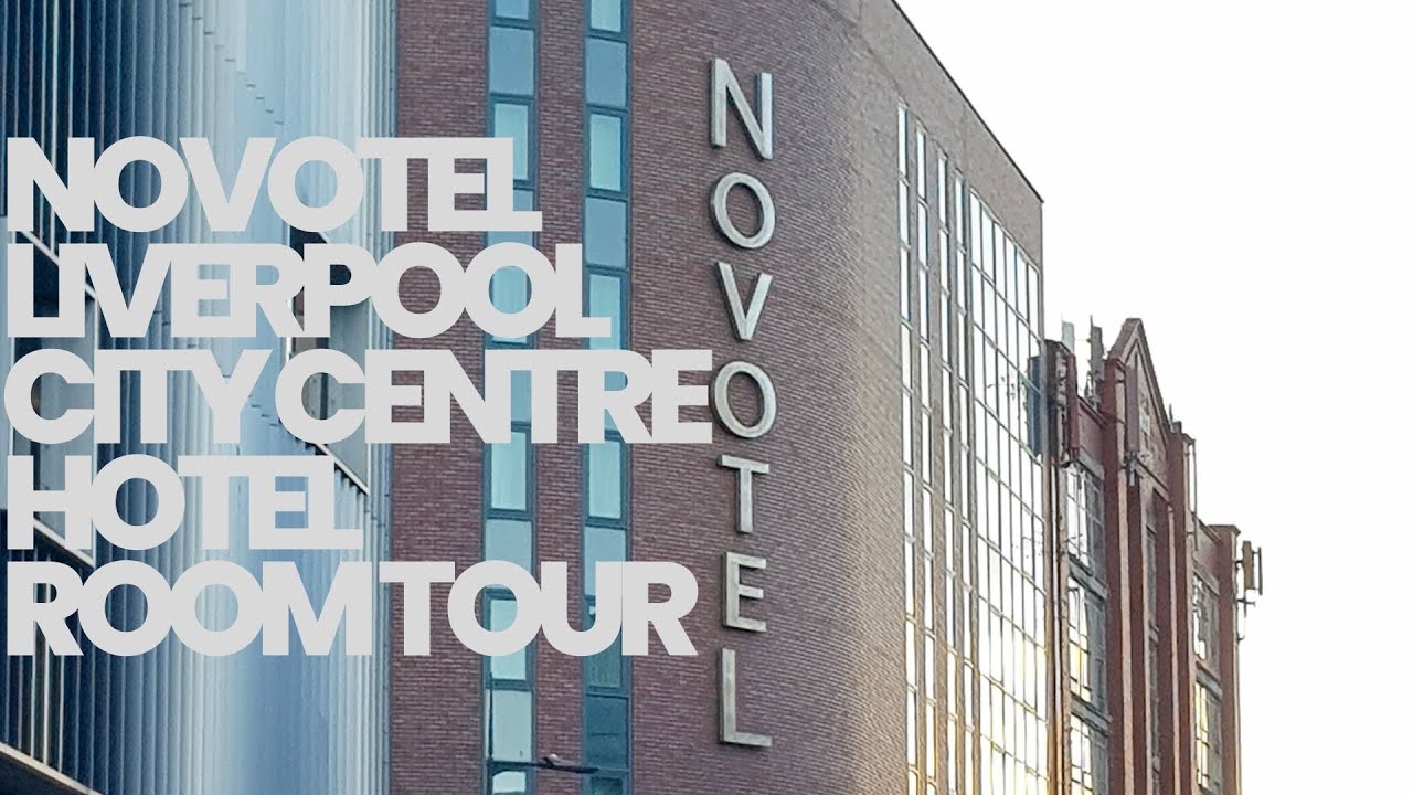 Hotel Review - Novotel Liverpool Centre #TravelReviewsByAdam