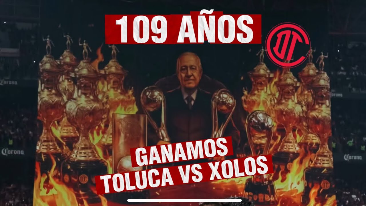 TOLUCA VS XOLOS, 109 ANIVERSARIO DEL TOLUCA 👹🎉 #ligamx #tolucafc 