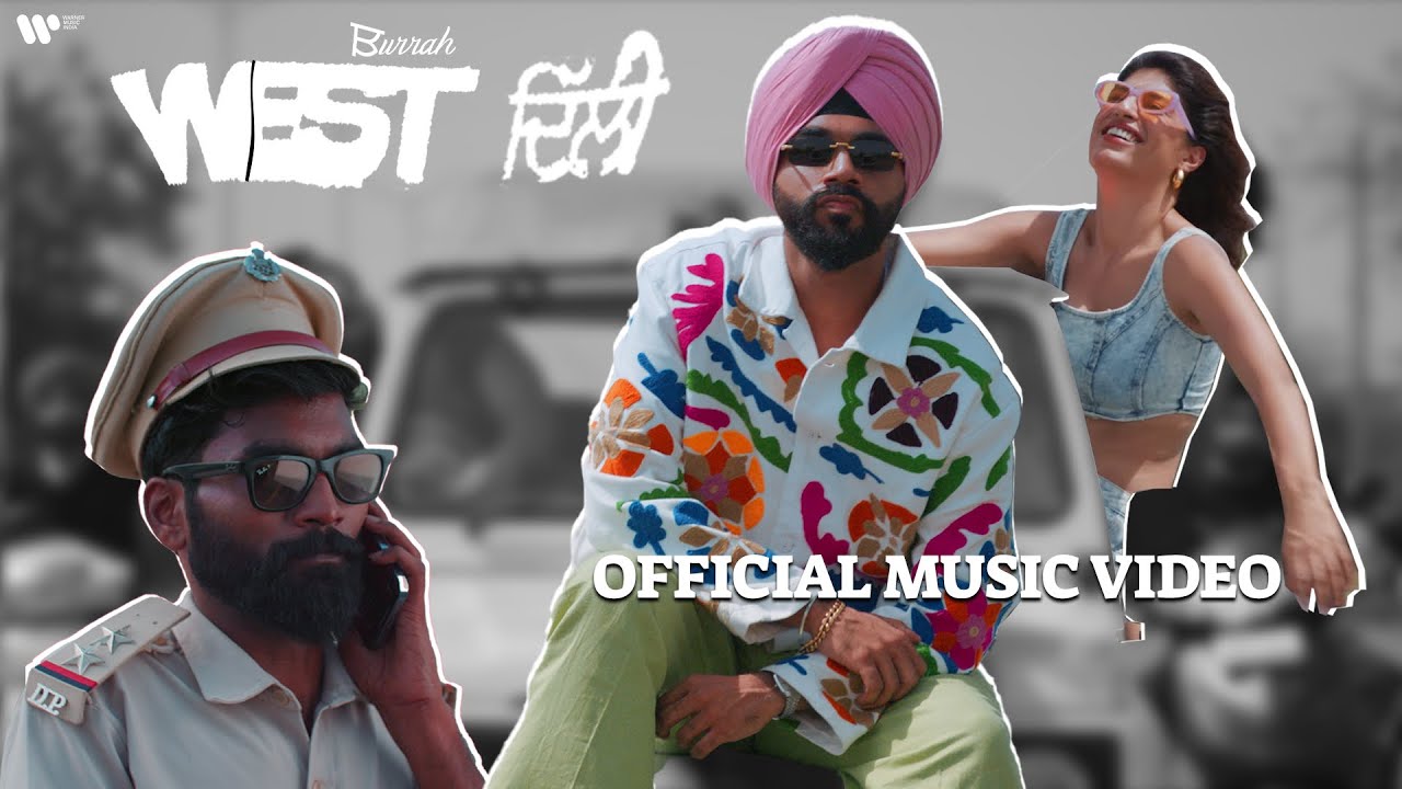 West Delhi | Burraah | Official Music Video | Ft. Shreya Mehta & Nikhil Vijay